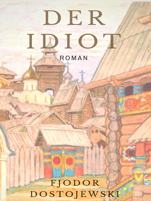 Title details for Der Idiot by Fjodor Dostojewski - Available